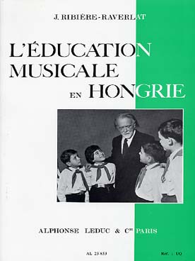 Education Musicale En Hongrie Version Francaise (RIBIERE-RAVERLAT)