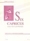 6 Caprices