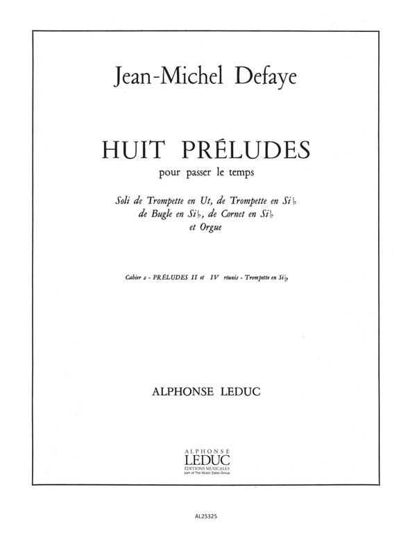 8 Preludes Pour Passer Le Temps Vol.B:Preludes 2 Et 4 Trompette Sib Orgue