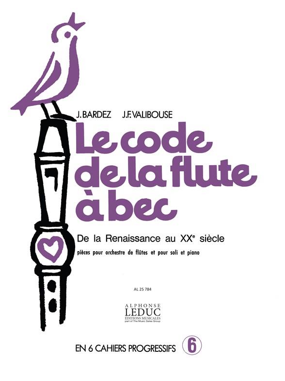 Code De La Flûte A Bec Vol.6 : De La Renaissance Au 20ème S. Pieces A - A