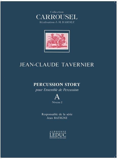 Percussion Story (C.Carrousel) Vol.A Ensemble Percussions Classiques (TAVERNIER JEAN-CLAUDE)