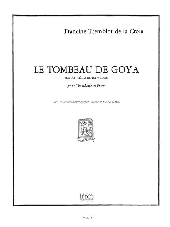 Tombeau De Goya (TREMBLOT DE LA CROIX FRANCINE)