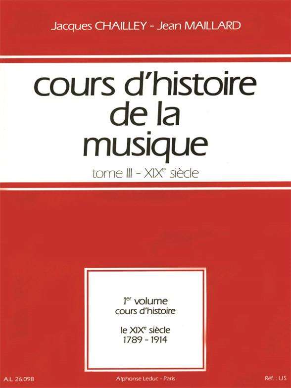 Cours D'Histoire De La Musique Tome 3 19ème Siecle - 1789 - 1914Vol.1 : Cours
