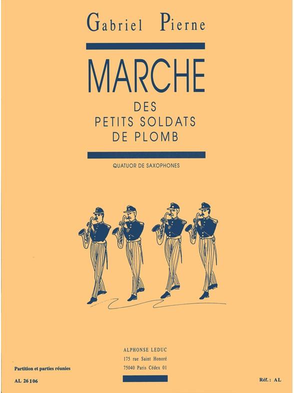 Marche Des Petits Soldats De Plomb/Quatuor De Saxophones/Partition/Parties