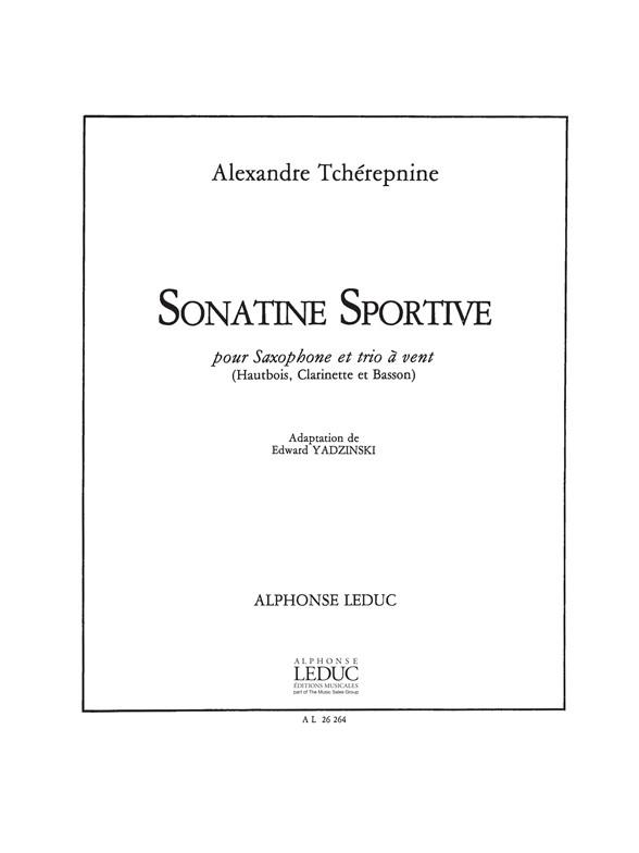 Sonatine Sportive Saxo Et Trio A Vent Partition Et Parties Reunies (TCHEREPNINE ALEXANDER)