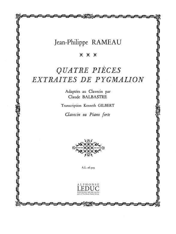 4 Pieces Extraites De Pygmalion Clavecin Ou Piano-Forte (RAMEAU JEAN-PHILIPPE / GILBERT)