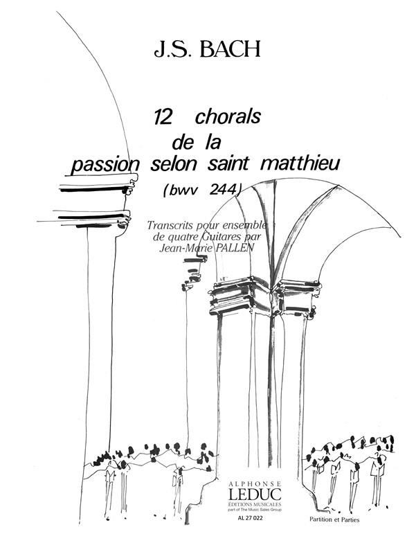 12 Chorals De La Passion Selon Saint-Matthieu Bwv244/4 Guitares