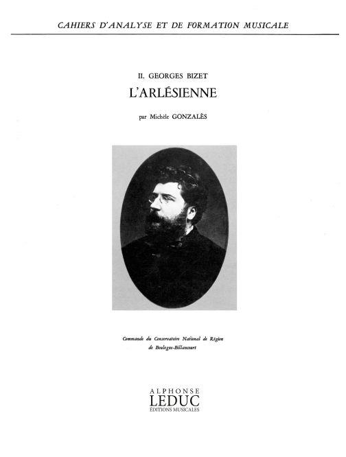 Cahiers D'Analyse Et De Formation Musicale Vol.2 : Bizet L'Arlesienne