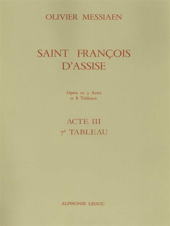 Saint Francois D'Assise Acte 3/Tableau 7/Partition D'Orchestre