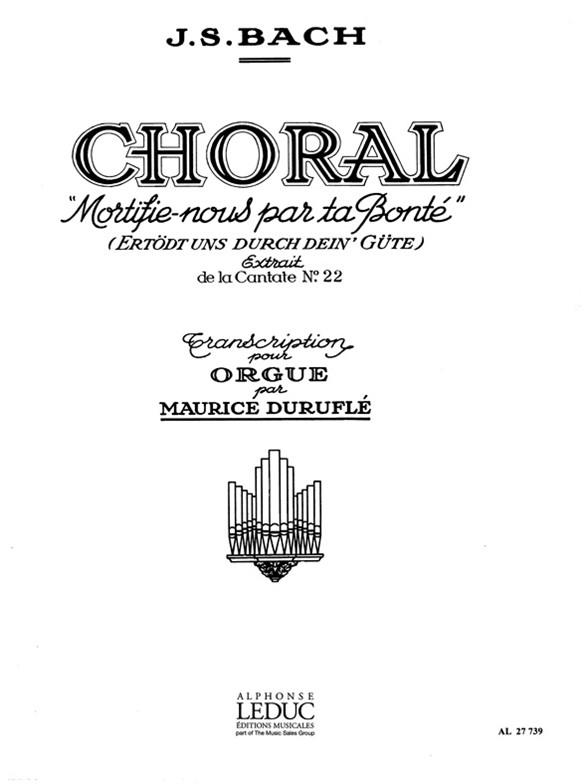 Choral 'Mortifie-Nous Par Ta Bonte' Extrait Cantate 22 Orgue