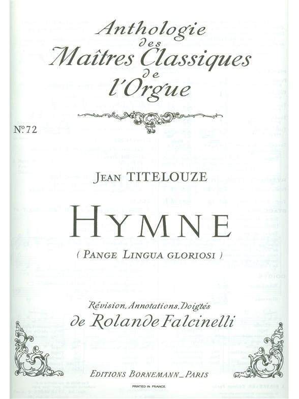 Hymne:Pange Lingua Gloriosi Clas N072/Orgue (TITELOUZE JEHAN / FALCINELLI)