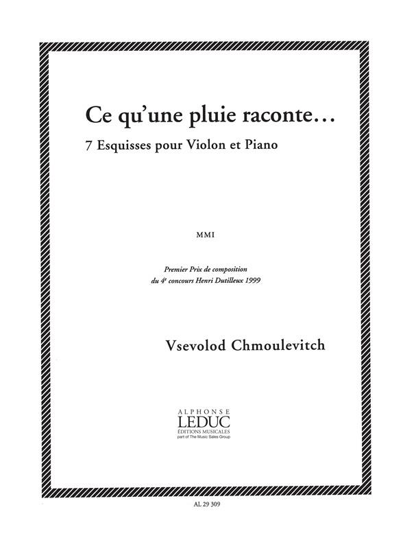 Ce Qu'Une Pluie Raconte... 7 Esquisses Pour Violon Et Piano