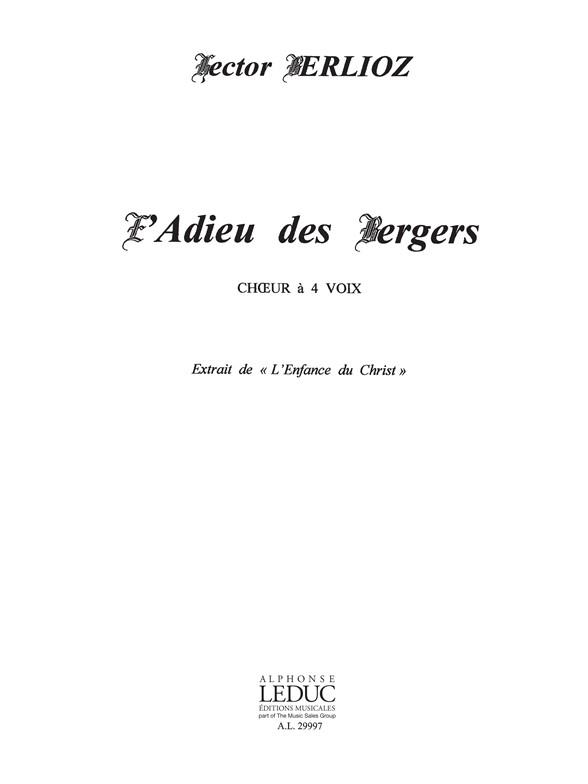 Adieu Des Bergers (Enfance Du Christ Choeur SATB Sans Accompagnement