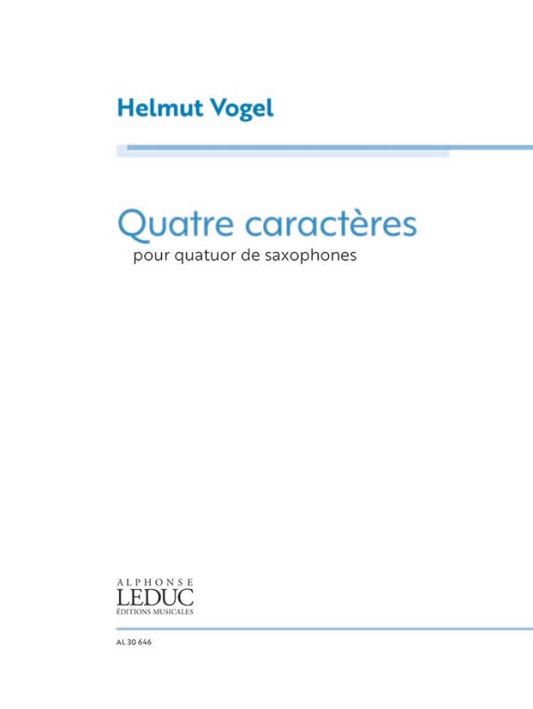 Quatre Caractères for saxophone quartet (VOGEL HELMUT)
