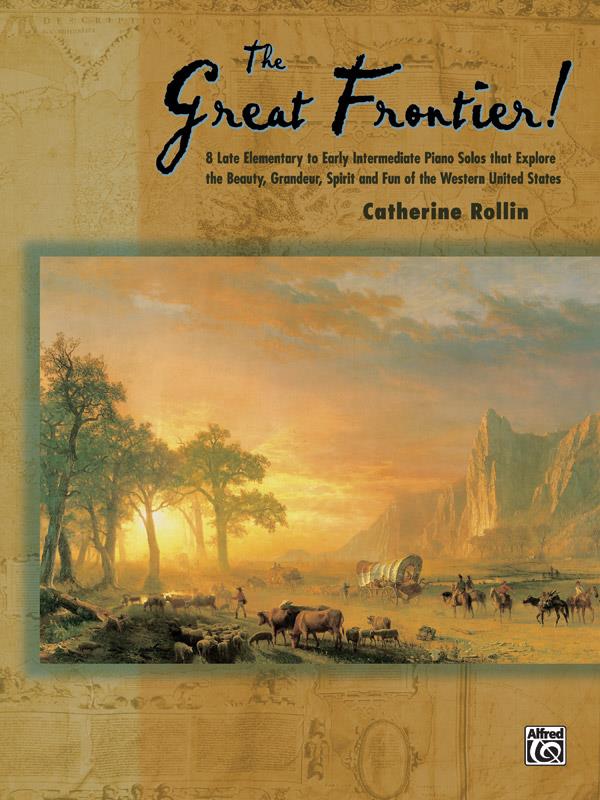 GREAT FRONTIER, THE/PNO COLL (ROLLIN CATHERINE)