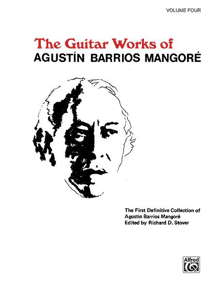 Guitar Works Vol.4 (BARRIOS MANGORE AGUSTIN)