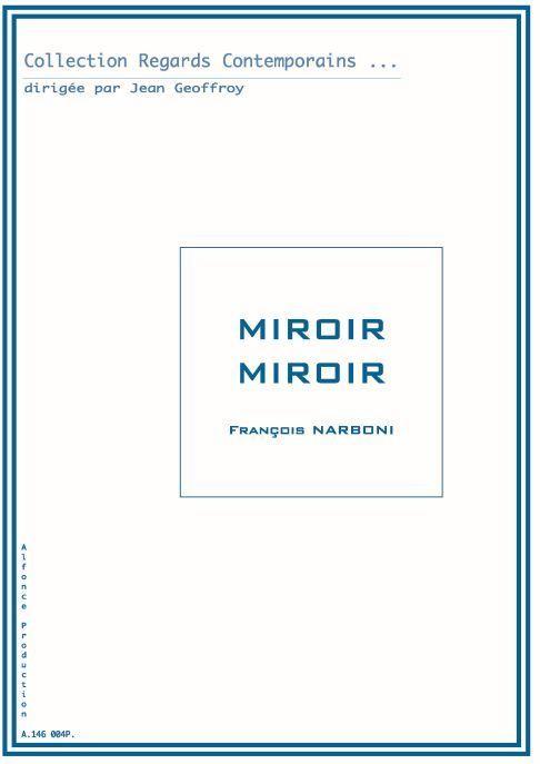 Miroir Miroir (NARBONI FRANCOIS)