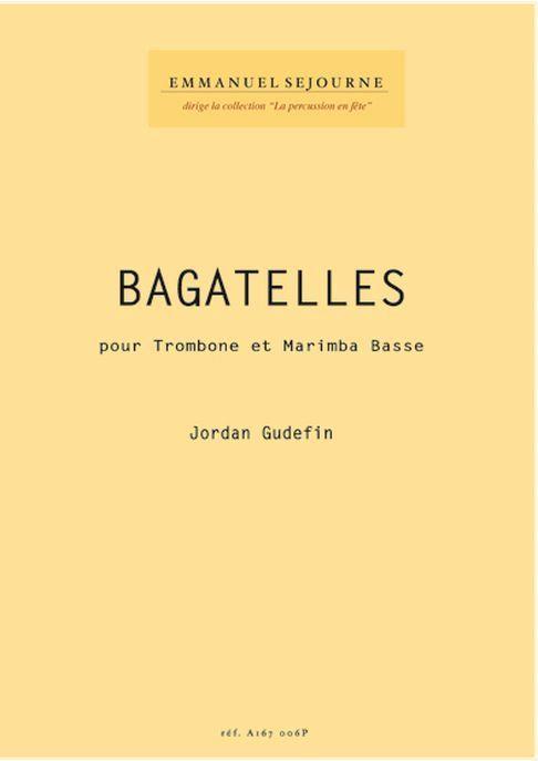 Bagatelles (GUDEFIN JORDAN)