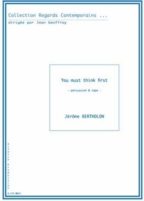 You Must Think First (BERTHOLON JEROME)