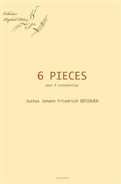 6 Pieces Pour 3 Violoncelles (DOTZAUER JUSTUS JOHANN FRIEDRICH)
