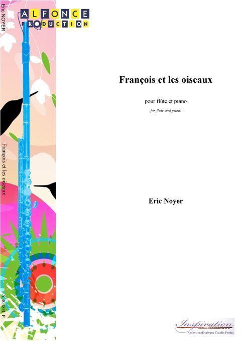 Francois Et Les Oiseaux (NOYER ERIC)