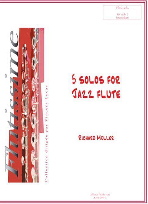 5 Solos For Jazz Flûte (MULLER RICHARD)