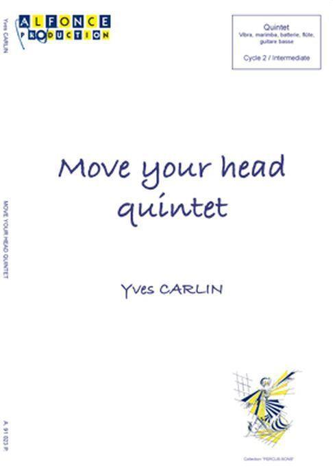 Move Your Head Quintet (CARLIN YVES)