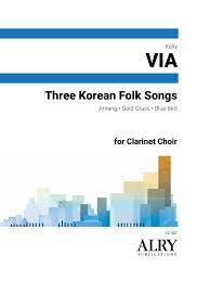 Three Korean Folk Songs for Clarinet Choir (VIA KELLY)