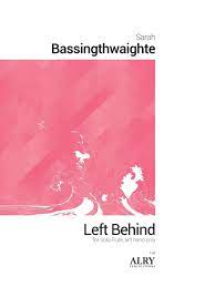 Left Behind for Solo Flute (BASSINGTHWAIGHTE SARAH)
