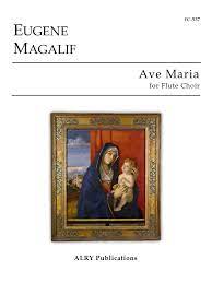 Ave Maria for Flute Choir (MAGALIF EUGENE)