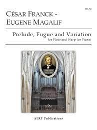 Prelude, Fugue and Variation for Flute and Harp (FRANCK CESAR / MAGALIF EUGENE (Arr)