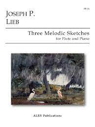 Three Melodic Sketches for Flute and Piano (LIEB JOSEPH P)