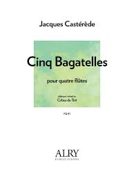 Cinq Bagatelles for Flute Quartet (CASTEREDE JACQUES)