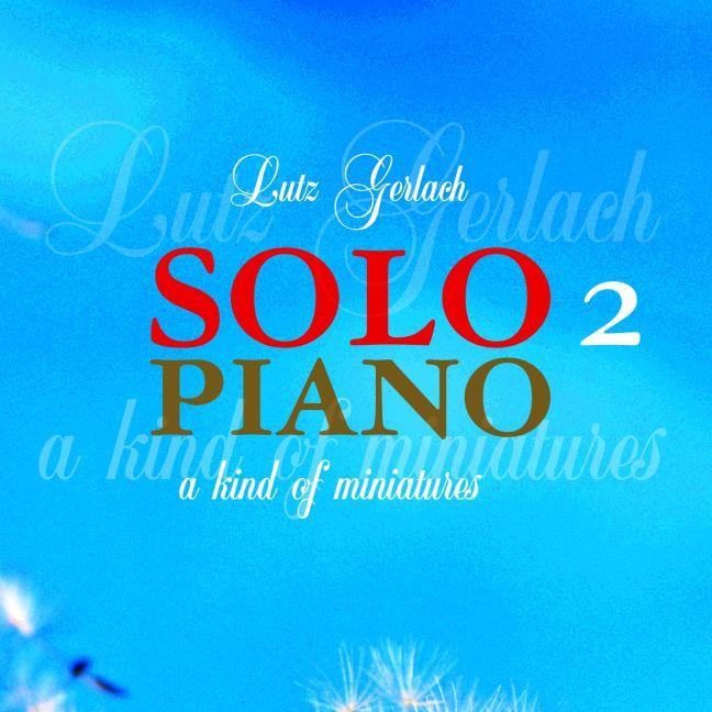 Solo Piano 2 (LUTZ GERLACH)