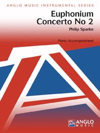 Euphonium Concerto No2 / Philip Sparke - Euphonium And Piano (SPARKE PHILIP)