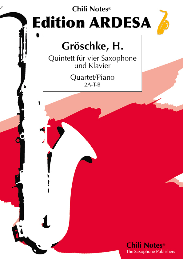 Quintett für vier Saxophone und Klavier (GRÖSCHKE H)