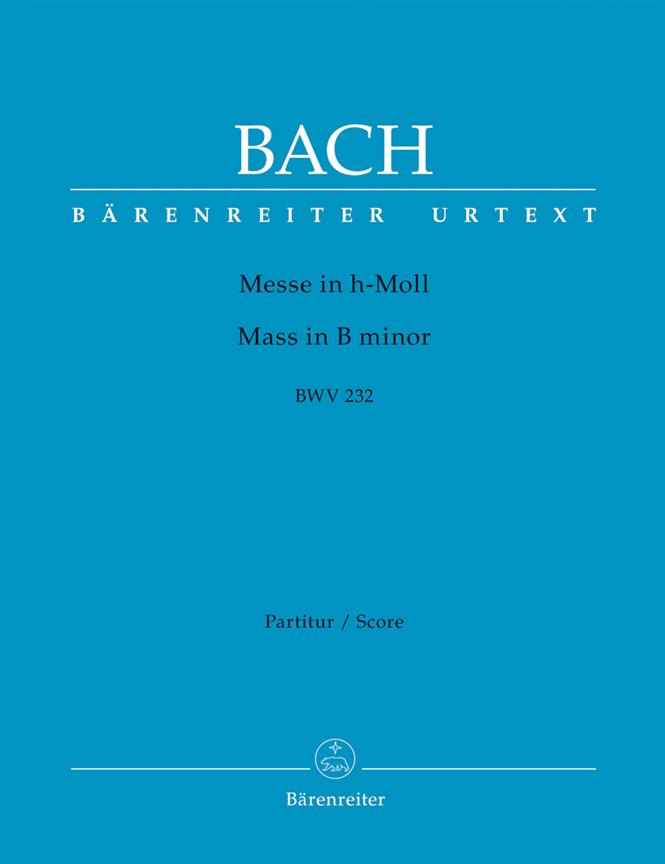 Hohe Messe H-Moll Bwv232 (BACH JOHANN SEBASTIAN)