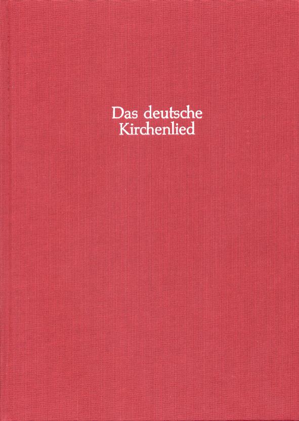 Das Deutsche Kirchenlied. Kritische Gesamtausgabe Der Melodien. Abteilung III. Die Melodien Aus Gedruckten Quellen Bis 1680. Band 1/1