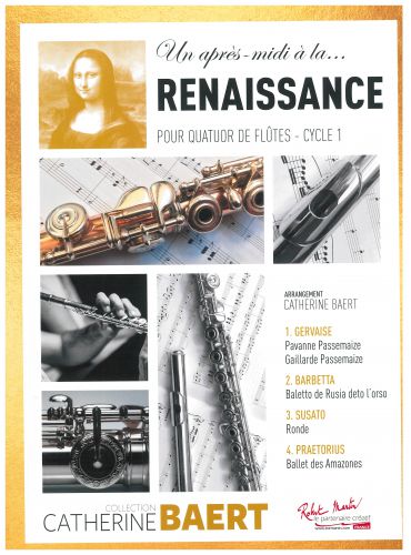UN APRES-MIDI A LA RENAISSANCE Quatuor de flutes (BAERT CATHERINE)
