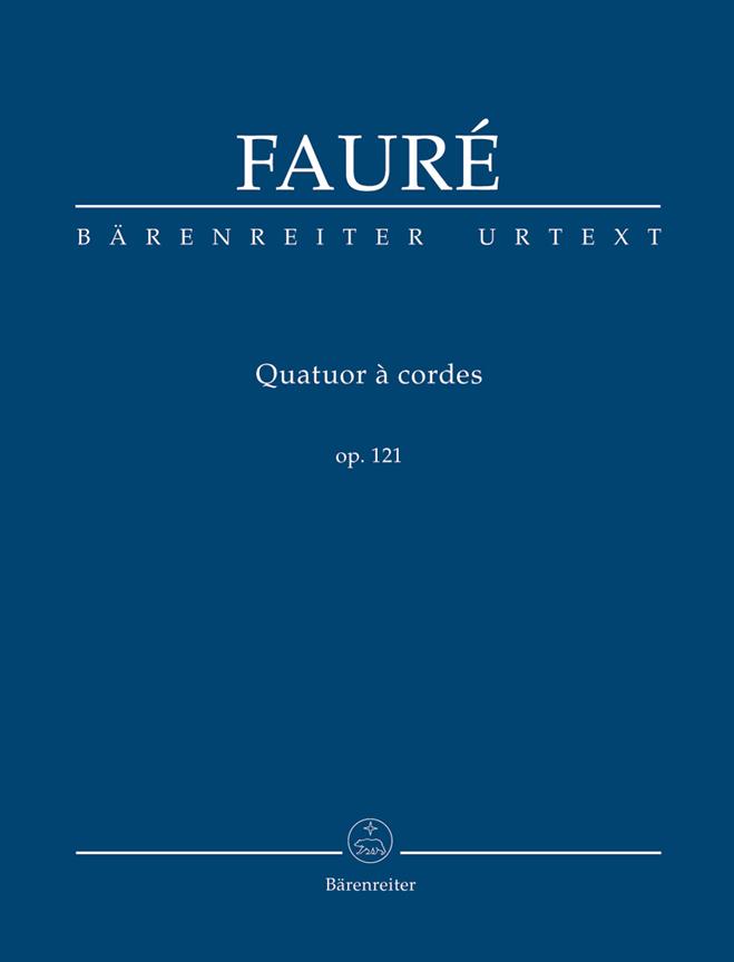 Quatuor à Cordes Op.121 - Study Score (FAURE GABRIEL)