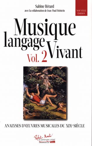 Musique Langage Vivant (Vol.2 : 19eme) (BERARD SABINE / HOLSTEIN JEAN-PAUL)