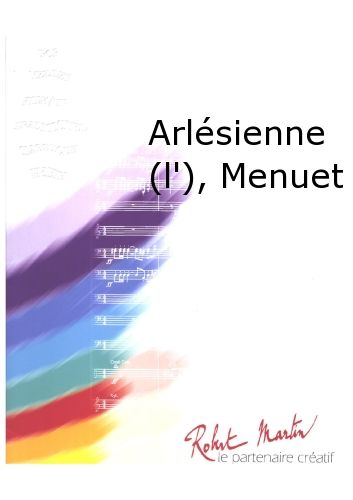 Arlésienne (L'), Menuet (BIZET GEORGES)