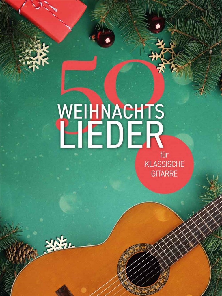 50 Weihnachtslieder fr klassische Gitarre