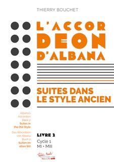 L'Accordeon D'Albana Suites Dans Le Style Ancien (BOUCHET THIERRY)