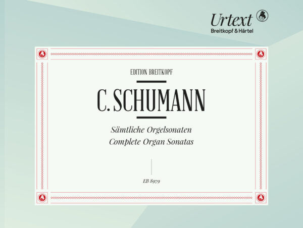 Complete Organ Sonatas (SCHUMANN CAMILLO)