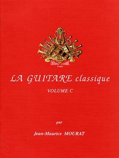 La Guitare Classique Vol. C (MOURAT JEAN-MAURICE)