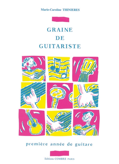 Graine De Guitariste - Méthode 1Ere Année (THINIERES M)