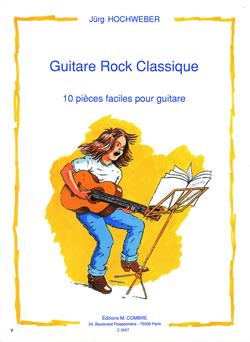 Guitare Rock Classique (10 Pièces) (HOCHWEBER J)