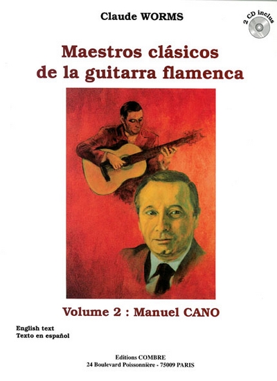 Maestros Clasicos De La Guitarra Flamenca Vol.2 : Manuel Cano (WORMS CLAUDE)