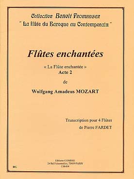 Flûtes Enchantées Acte 2 (MOZART WOLFGANG AMADEUS)
